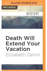 Death Will Extend Your Vacation