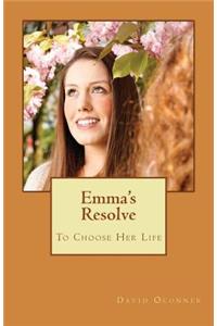 Emma's Resolve: To Choose Her Life