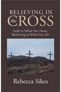 Believing in the Cross