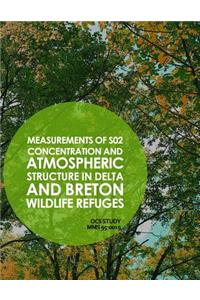 Measurements of SO2 Concentration and Atmospheric Structure in Delta and Breton Wildlife Refuges