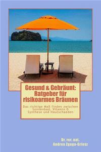Gesund & Gebr�unt