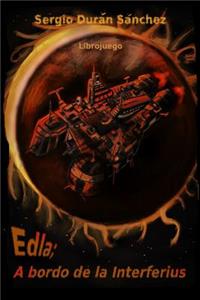 Edla; A Bordo de la Interferius