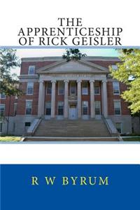 Apprenticeship of Rick Geisler