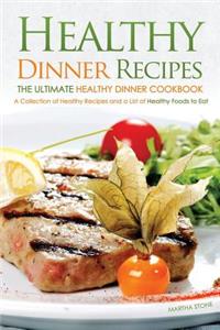 Healthy Dinner Recipes - The Ultimate Healthy Dinner Cookbook