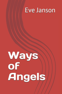Ways of Angels