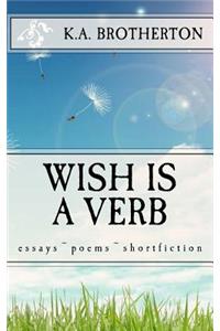 Wish is a Verb