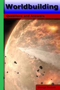 Worldbuilding: Questions and Answers