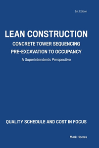Lean Construction Concrete Tower Sequencing Pre-Excavation to Occupancy