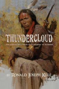 Thundercloud: (The Oddities of a Young Man's Journey to Manhood)