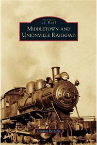 Middletown and Unionville Railroad