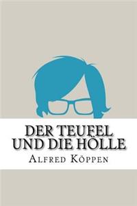 Der Teufel Und Die HÃ¶lle