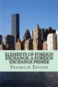 Elements of Foreign Exchange