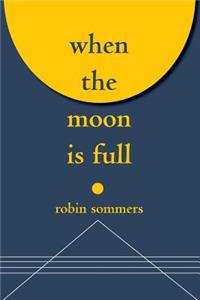 When the Moon Is Full