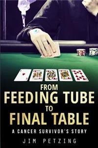 From Feeding Tube to Final Table: A Cancer Survivor's Story