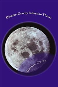 Dinamic Gravity Induction Theory