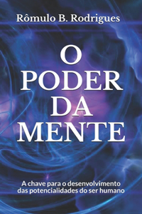 O poder da mente: A chave para o desenvolvimento das potencialidades do ser humano