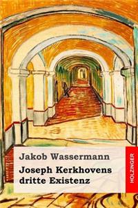 Joseph Kerkhovens dritte Existenz