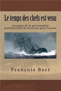 Le temps des chefs est venu