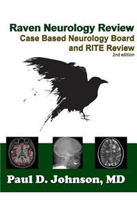 Raven Neurology Review: Case Based Board and RITE Review 2nd Edition