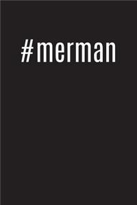 #merman: Cool Hashtag Writing Journal Lined, Diary, Notebook for Men & Women