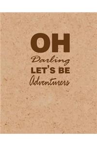 Oh Darling Let's Adventure, Quote Inspiration Notebook, Dream Journal Diary, Dot Grid - Blank No lined -Graph Paper, 8