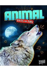 Animal Facts or Fibs