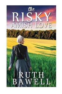 The Risky Amish Love (Amish Romance)