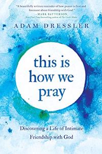 This Is How We Pray