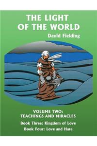 Light of the World Volume Two: Teachings and Miracles