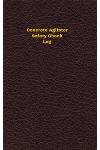 Concrete Agitator Safety Check Log