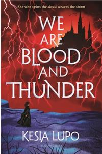 We Are Blood and Thunder