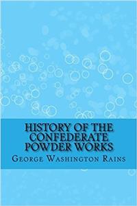 History of the Confederate Powder Works