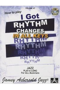 Jamey Aebersold Jazz -- How to Play I Got Rhythm, Vol 47