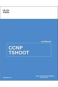 CCNP TSHOOT Lab Manual