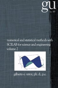Numerical and Statistical Methods With Scilab for Science and Engineering