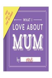 Knock Knock What I Love About Mum Fill in the Love Journal