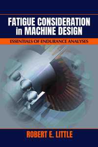 Fatigue Considerations in Machine Design