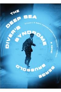 The Deep Sea Diver's Syndrome