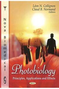Photobiology: Principles, Applications and Effects