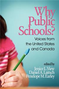 Why Public Schools? Voices from the United States and Canada