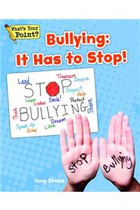 Bullying: It Has to Stop!