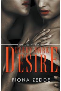 Every Dark Desire