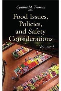 Food Issues, Policies, & Safety Considerations