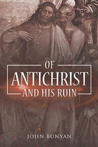 Of Antichrist and His Ruin