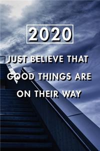 Just Believe That Good Things Are On Their Way