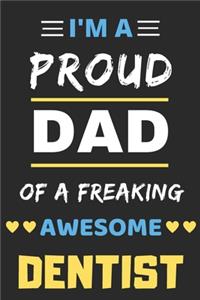 I'm A Proud Dad Of A Freaking Awesome Dentist