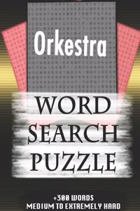 Orkestra WORD SEARCH PUZZLE +300 WORDS Medium To Extremely Hard