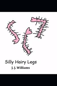 Silly Hairy Legs