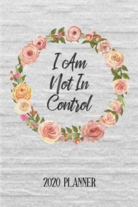 I Am Not In Control