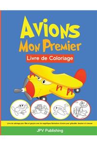 Avions Mon Premier Livre de Coloriage